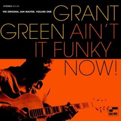 Grant Green - Ain't It Funky Now (2005)