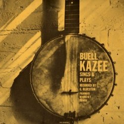 Buell Kazee - Buell Kazee Sings And Plays (1958)