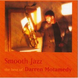 Darren Motamedy - Smooth Jazz-The Best Of (2006)