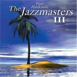 Paul Hardcastle - The Jazzmasters III (1999)
