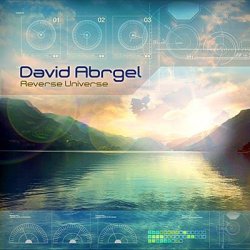 David Abrgel - Reverse Universe (2010)