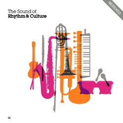 The Sound Of Rhythm & Culture: Remixed (2010)