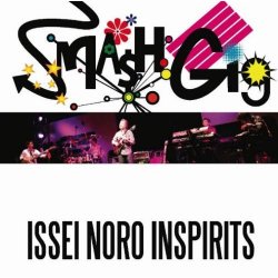 Issei Noro Inspirits - Smash Gig (2010)