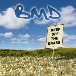 BMD - Keep Off The Brass (2009)