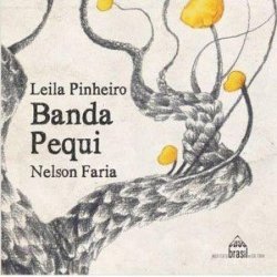 Banda Pequi - Banda Pequi: Leila Pinheiro & Nelson Faria (2010)