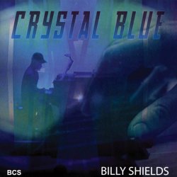 Billy Shields - Crystal Blue (2006)
