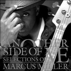 Marcus Miller - Another Side Of Me (2006)