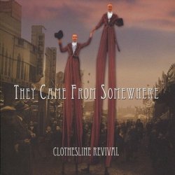 Clothesline Revival - They Came From Somewhere (2010)