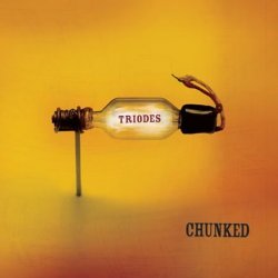Triodes - Chunked (2009)