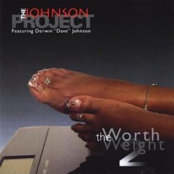 The Johnson Project - Worth The Weight 2 (2011)