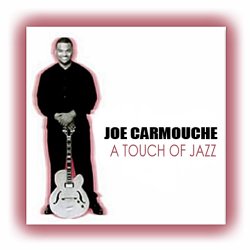 Joe Carmouche - A Touch Of Jazz (2000)