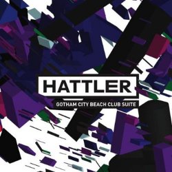 Hattler - Gotham City Beach Club Suite (2010)