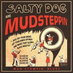 Salty Dog - Salty Dog Are Mudsteppin' (2008)