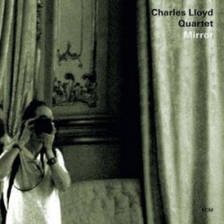 Charles Lloyd Quartet - Mirror (2010)