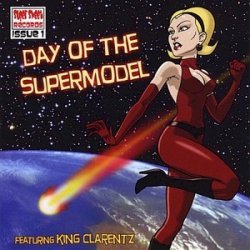 King Clarentz - Day of the Supermodel (2008)