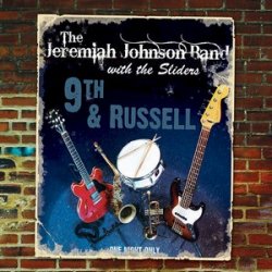 The Jeremiah Johnson Band & The Sliders - 9th & Russell (2010)