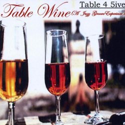 Table 4 5ive - Table Wine (2009)