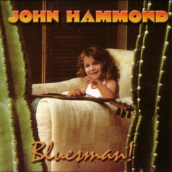 John Hammond - Bluesman! (2002)