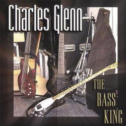 Charles Glenn - The Bass King (2007)