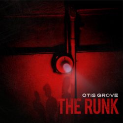 Otis Grove - The Runk (2010)