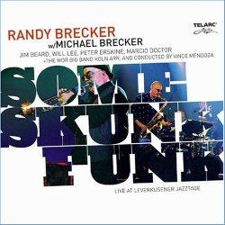The Brecker Brothers - Some Skunk Funk (2005)