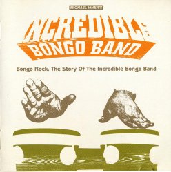 Incredible Bongo Band - Bongo Rock: The Story Of The Incredible Bongo Band (2001)