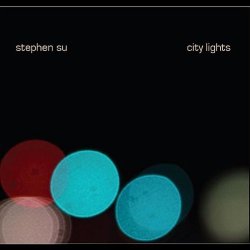 Stephen Su - City Lights (2011)