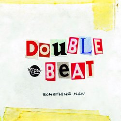 Double Beat - Something New (2007)