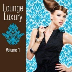 Lounge Luxury Vol. 1 (2011)