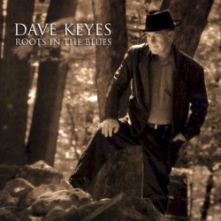 Dave Keyes - Roots In The Blues (2009)
