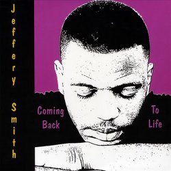 Jeffery Smith - Coming Back To Life (2005)