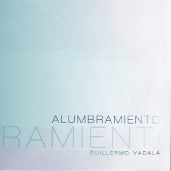 Guillermo Vadala - Alumbramiento (2009)