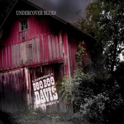 Boo Boo Davis - Undercover Blues (2010)