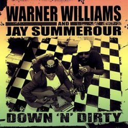 Warner Williams & Jay Summerour - Down 'N' Dirty (2007)