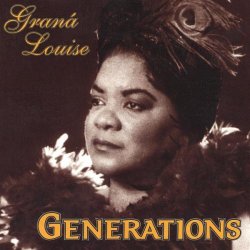 Grana' Louise - Generations (2003)