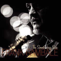 Frank Gambale - Best of Frank Gambale - The Smooth Jazz Side (2006)