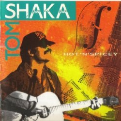 Tom Shaka - Hot 'n' Spicey (1993)