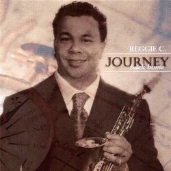 Reggie C. - Journey Back Home (2007)