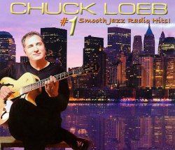 Chuck Loeb - #1 Smooth Jazz Radio Hits! (2009)