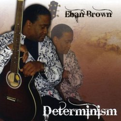 Eban Brown - Determinism (2009)