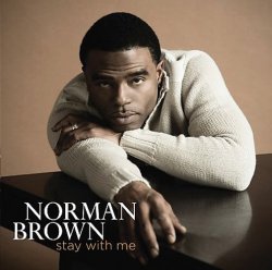 Norman Brown - Stay With Me (2007)