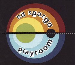 Ed Spargo - Playroom (2006)