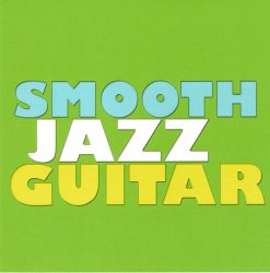 Collection - Smooth Jazz Guitar (2011)