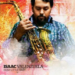Isaac Valenzuela - Hush Little Baby (2010)