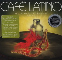 Cafe Latino: The Cream of Latin Cuisine (2006)