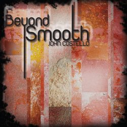 John Costello - Beyond Smooth (2010)