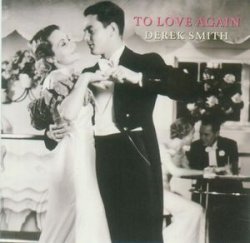 Derek Smith - To Love Again (2009)