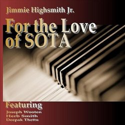 Jimmie Highsmith Jr. - For The Love Of SOTA (2010)