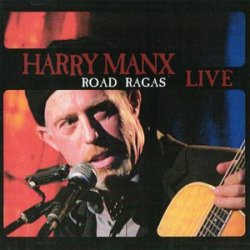 Harry Manx -  Road Ragas (2004)