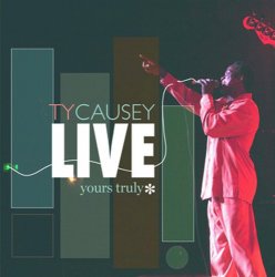 Ty Causey - Live-Yours Truly (2010)